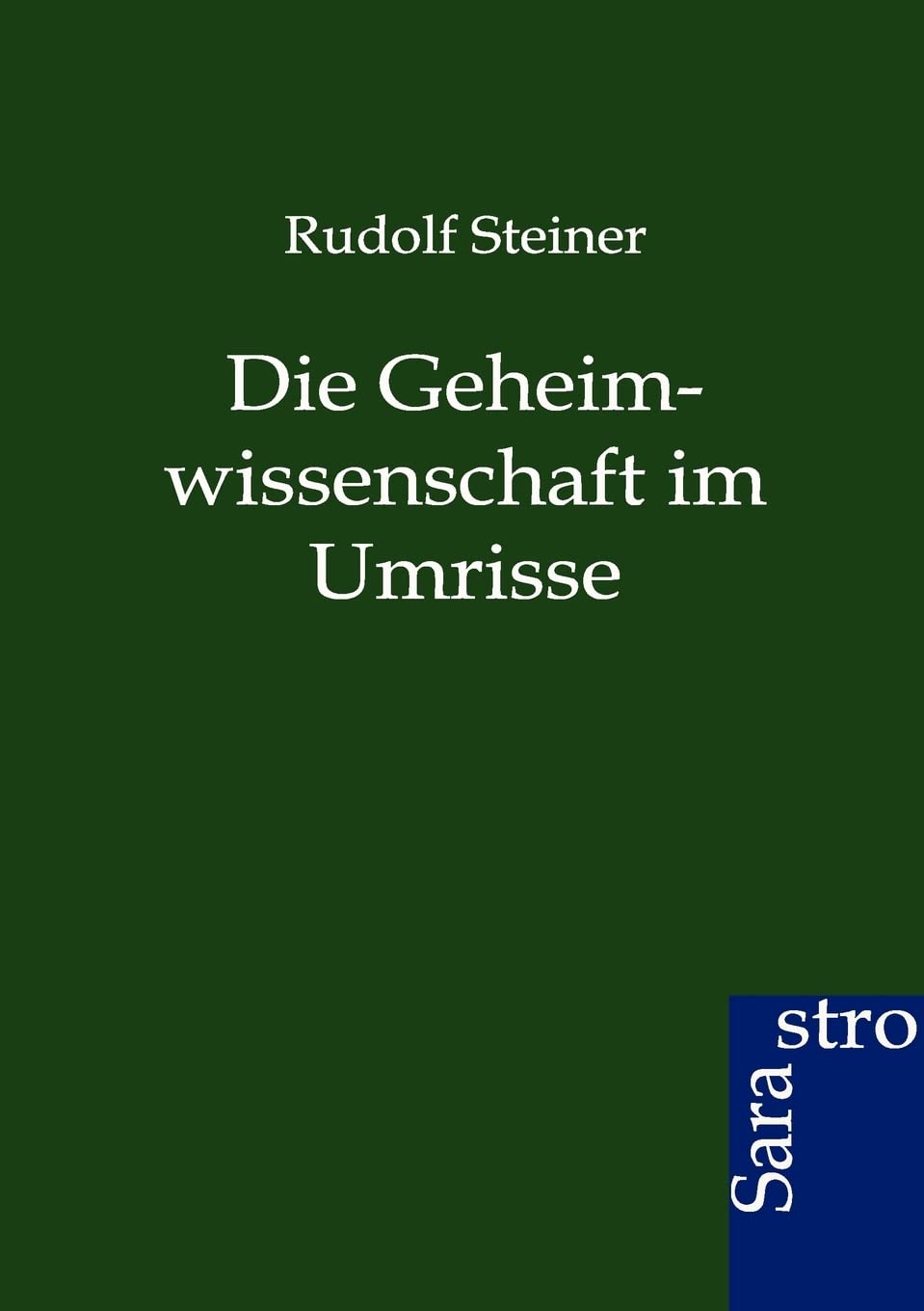 Die Geheimwissenschaft im Umrisse (German Edition),Used