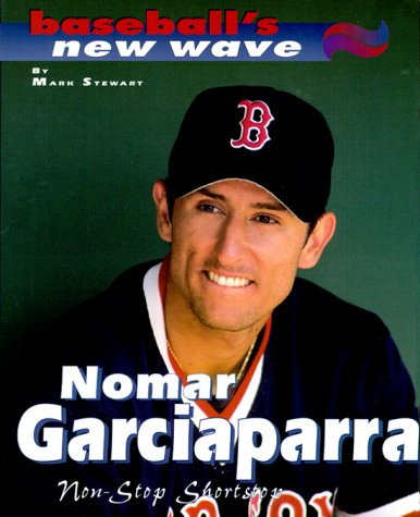Nomar Garciaparra: NonStop Shortstop (Baseball's New Wave),Used