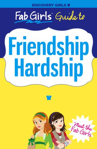 Friendship Hardship (Discovery Girls' Fab Girls Guides),New
