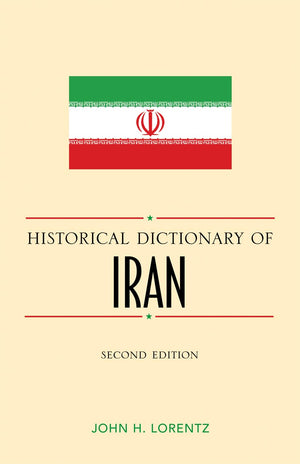 Historical Dictionary Of Iran (Volume 62) (Historical Dictionaries Of Asia, Oceania, And The Middle East, 62),Used