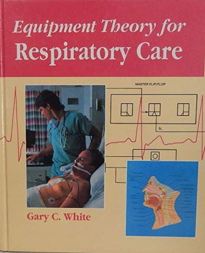 Equipment Theory for Respiratory Care,Used