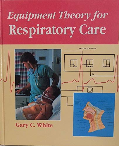 Equipment Theory for Respiratory Care,Used