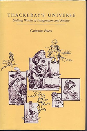 Thackeray's Universe: Shifting Worlds of Imagination and Reality,Used