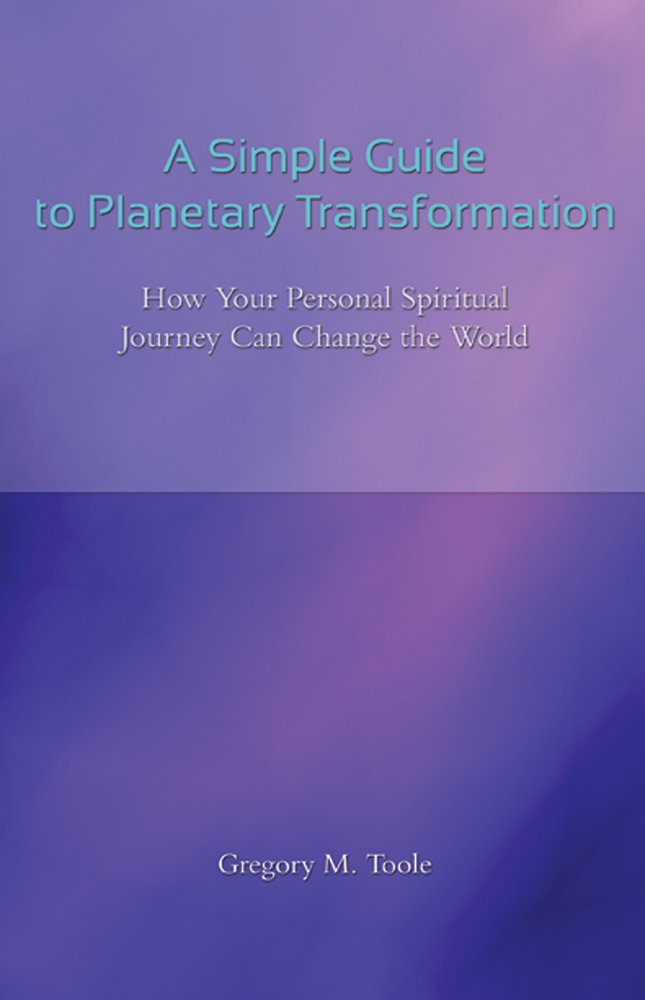 A Simple Guide to Planetary Transformation: How Your Personal Spiritual Journey Can Change the World,Used