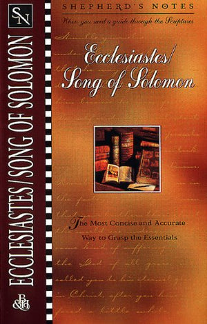 Shepherd'S Notes: Ecclesiastes/Song Of Solomon,New