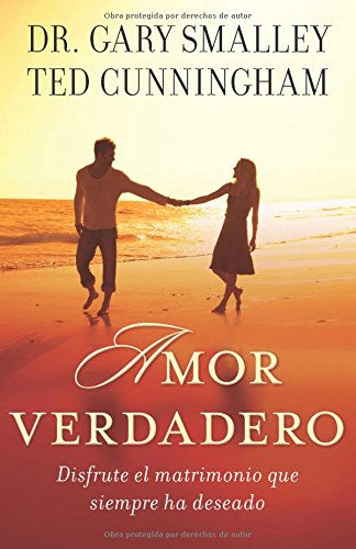 Amor Verdadero: Disfrute El Matrimonio Que Siempre Ha Deseado (Spanish Edition),Used