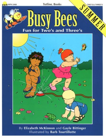 Busy Bees Summer: Fun for Two's and Three's (Totline Books),New
