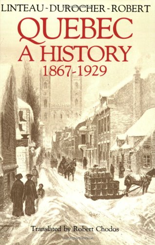 Quebec: A History 18671929,Used