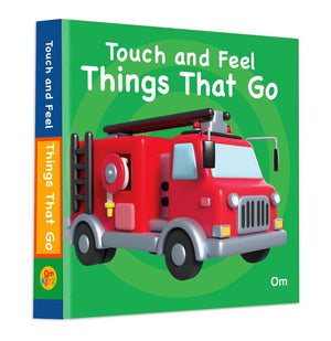 Things That Go Touch And Feel Board Book For Children: Explore The World Of Wheels And Motion | Early Learning With Sensory Play | Interactive Sensory Adventure | Early Learning Through Play - Touch, Feel, Learn
