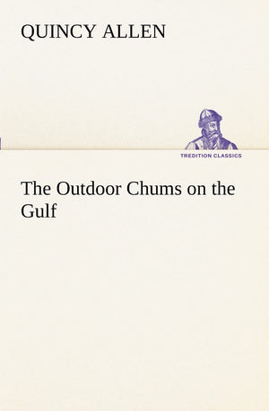 The Outdoor Chums on the Gulf,Used