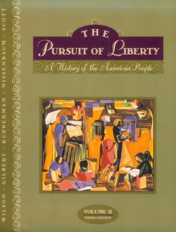 The Pursuit of Liberty: A History of the American People, Vol. 2,New