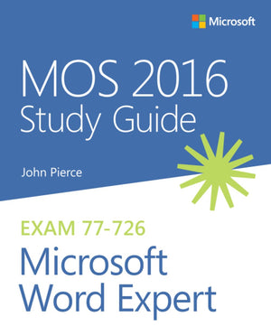 MOS 2016 Study Guide Microsoft Word Expert (MOS Study Guide),Used