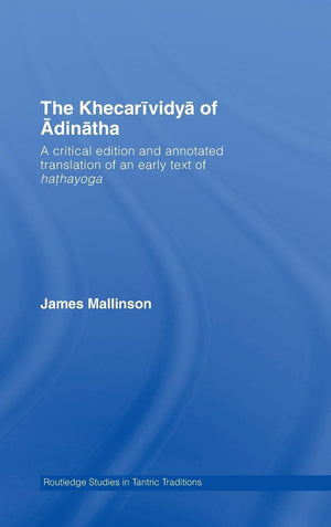 Khecarividya Of Adinatha (Routledge Studies in Tantric Traditions),New