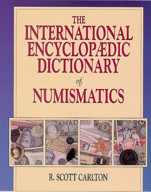 The International Encyclopaedic Dictionary of Numismatics,Used