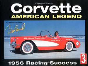 Corvette: American Legend 1956 Racing Success,Used