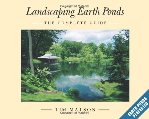 Landscaping Earth Ponds: The Complete Guide,Used