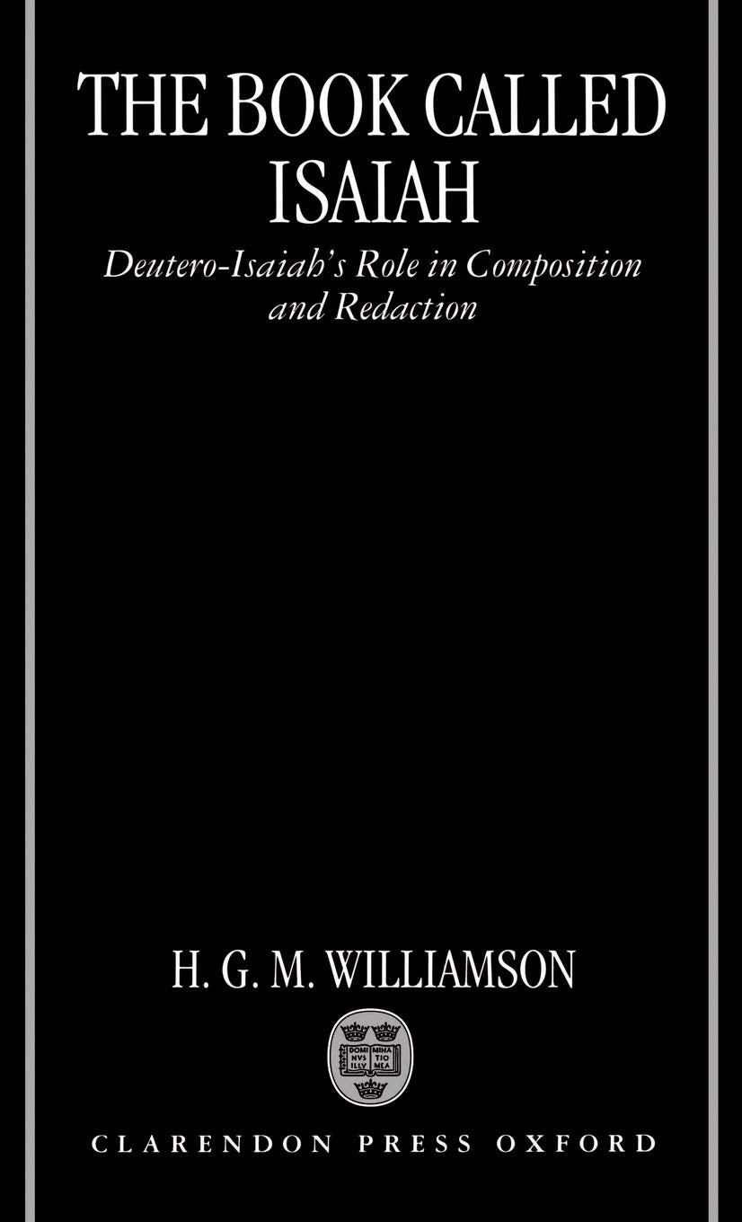 The Book Called Isaiah: Deuteroisaiah'S Role In Composition And Redaction