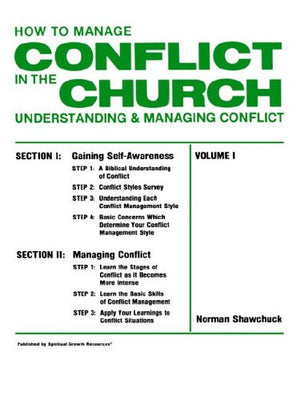 How to Manage Conflict in the Church: Conflict Interventions and Resources,Used
