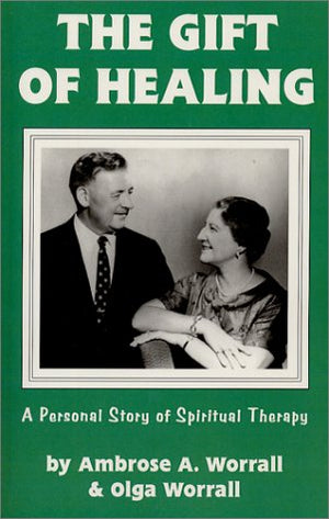 The Gift Of Healing: A Personal Story Of Spiritual Therapy,New