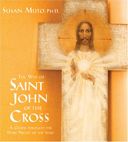 The Way of St. John of the Cross: A Guide Through the Dark Night of the Soul,Used
