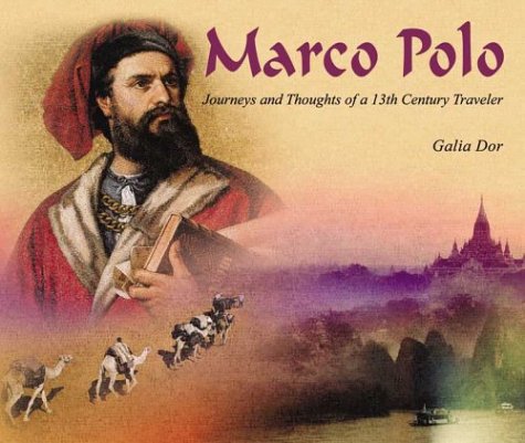 Marco Polo: Journeys and Thoughts of a 13th Century Traveler,Used
