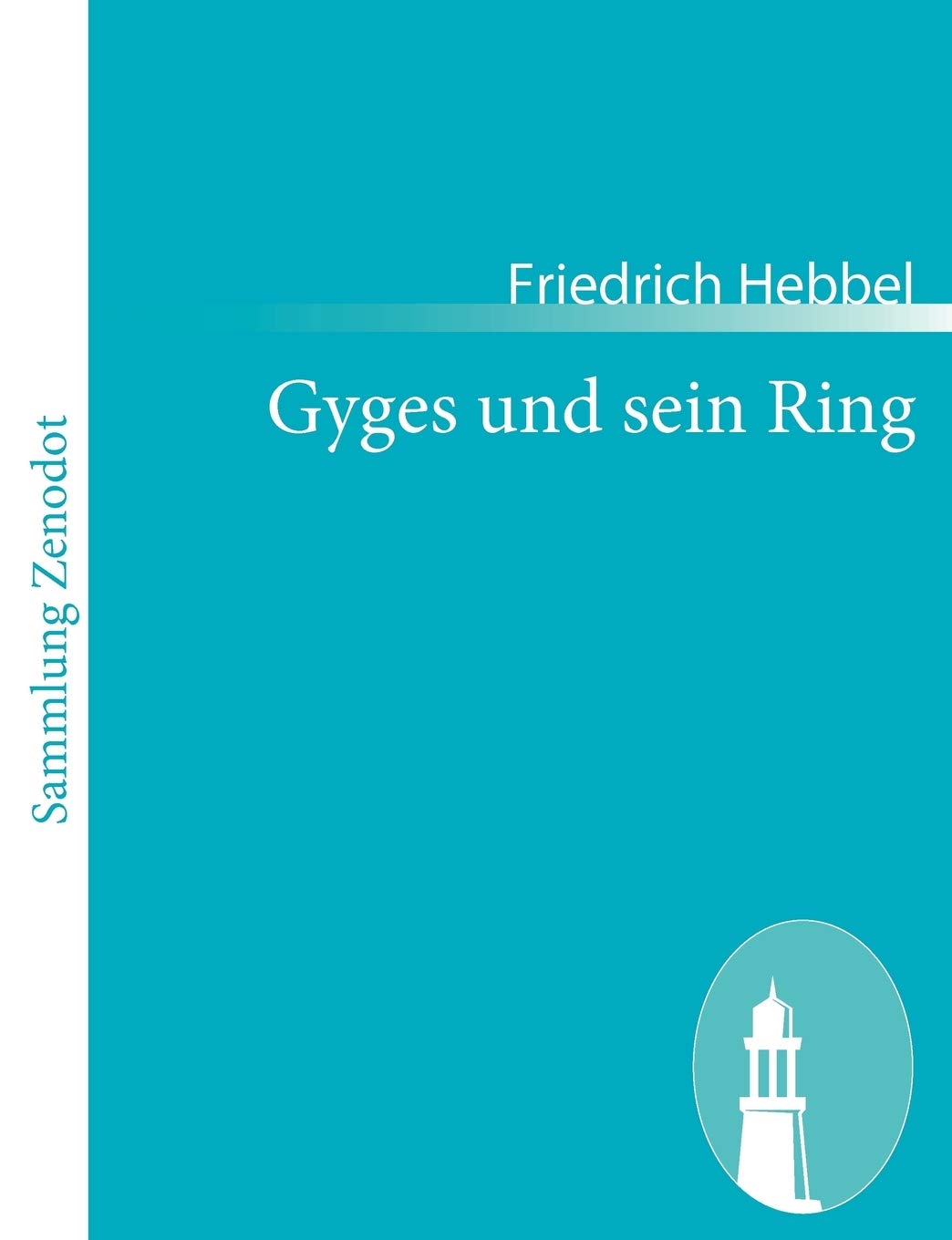 Gyges und sein Ring: Eine Tragdie in fnf Akten (German Edition),Used