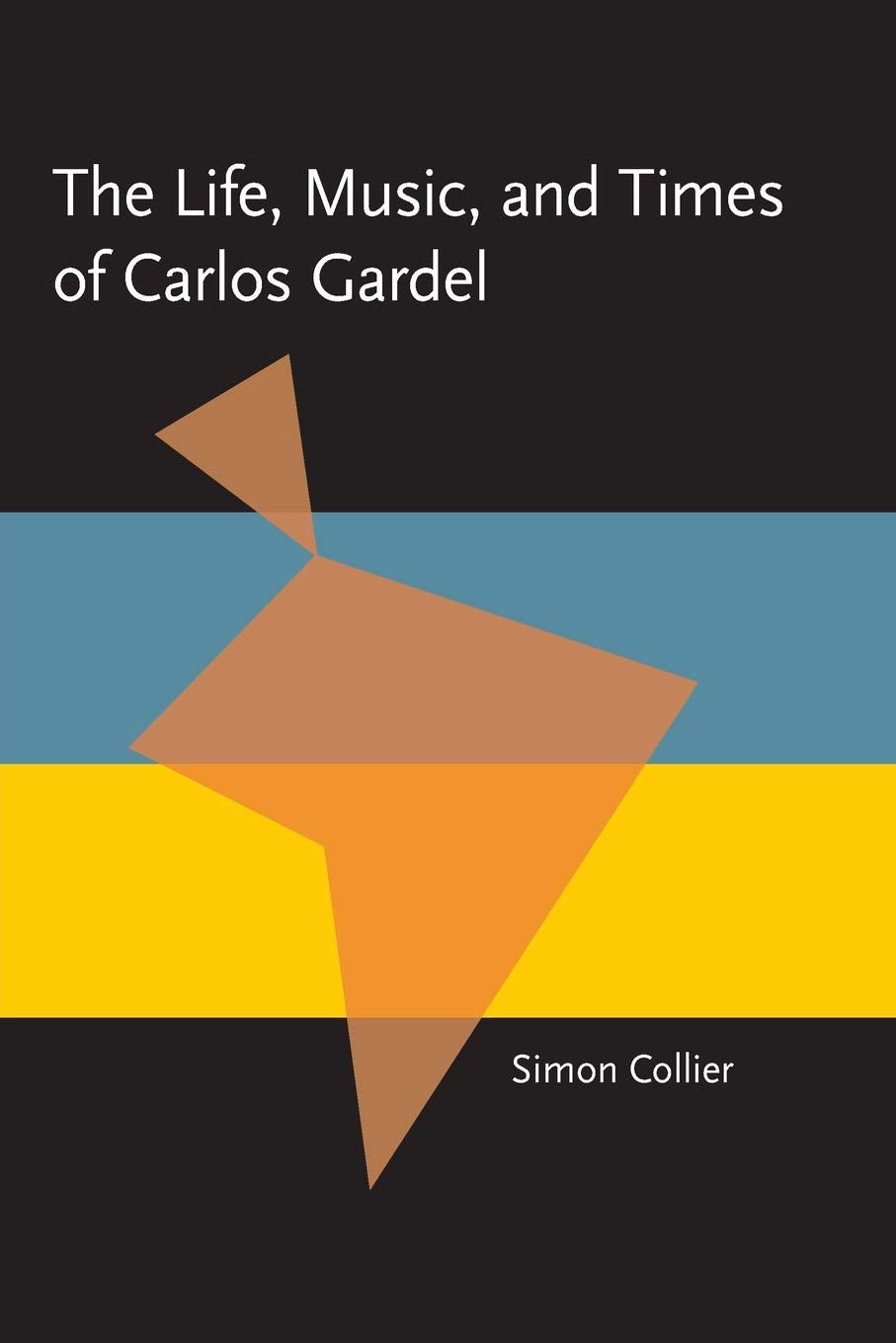 The Life, Music, and Times of Carlos Gardel (Pitt Latin American Series),Used