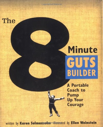 The 8 Minute Guts Builder: A Portable Coach to Pump Up Your Courage,Used