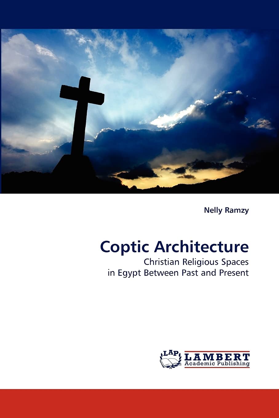 Coptic Architecture: Christian Religious Spaces in Egypt Between Past and Present,Used