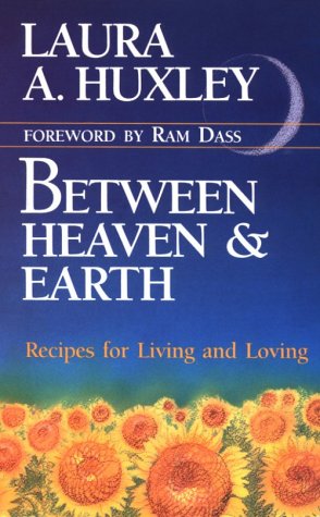 Between Heaven And Earth: Recipes For Living And Loving/120