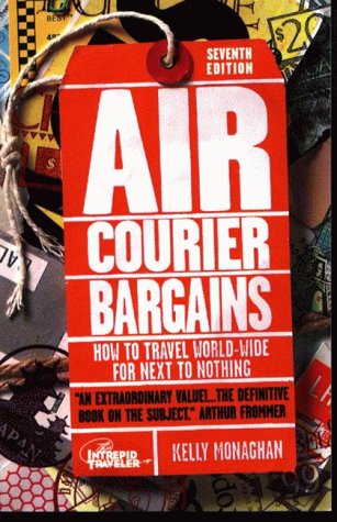 Air Courier Bargains, Seventh Edition: How to Travel WorldWide for Next to Nothing Seventh Edition,Used