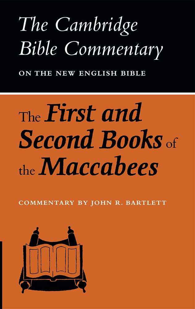 The First and Second Books of the Maccabees (Cambridge Bible Commentaries on the Apocrypha),Used