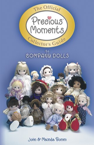 The Official Precious Moments Collector's Guide to Company Dolls (COLLECTOR' GUIDE TO PRECIOUS MOMENTS COMPANY DOLLS),Used