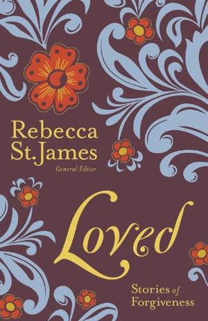 Loved: Stories Of Forgiveness