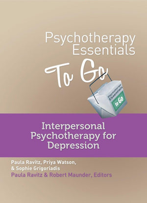 Psychotherapy Essentials to Go: Interpersonal Psychotherapy for Depression (GoTo Guides for Mental Health),New