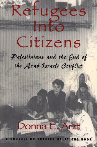 Refugees Into Citizens: Palestinians And The End Of The Arabisraeli Conflict (Council Of Foreign Relations),Used