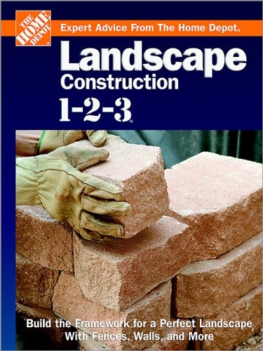 Landscape Construction 123: Expert Edvice From The Home Depot,New