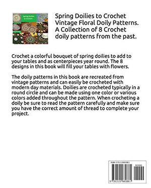 Spring Doilies to Crochet A Collection of Floral Doily Crochet Patterns: A Collection of Vintage Doilies to Crochet for Spring a,Used