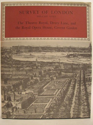 The Theatre Royal, Drury Lane and the Royal Opera House, Covent Garden (Survey of London 35),Used