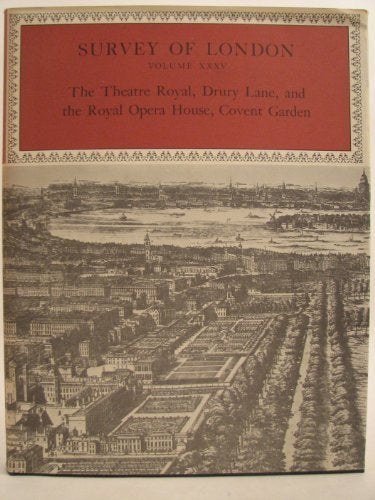 The Theatre Royal, Drury Lane and the Royal Opera House, Covent Garden (Survey of London 35),Used