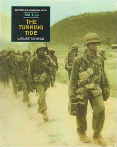 The Turning Tide: From the Desegregation of the Armed Forces to the Montgomery Bus Boycott (19481956) (Milestones in Black Amer,Used