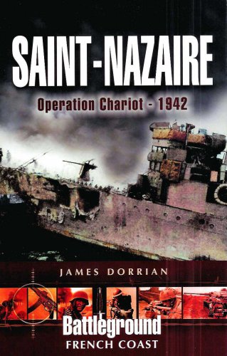 SaintNazaire: Operation Chariot  1942: Battleground French Coast,Used