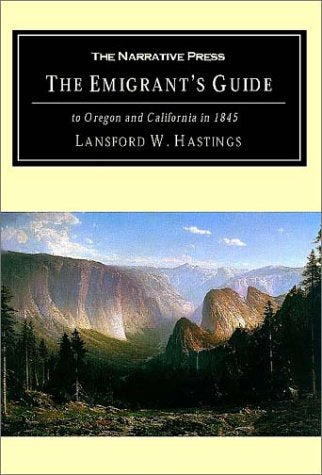 The Emigrants' Guide To Oregon And California