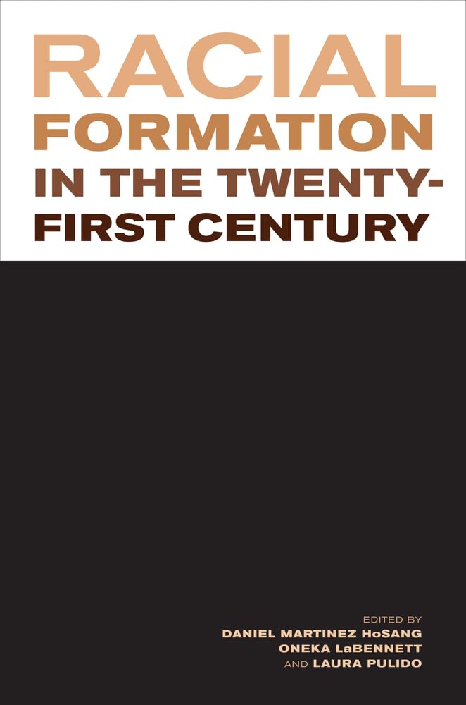 Racial Formation In The Twentyfirst Century,New