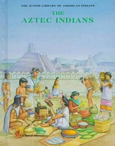 The Aztec Indians (Junior Library of American Indians),Used