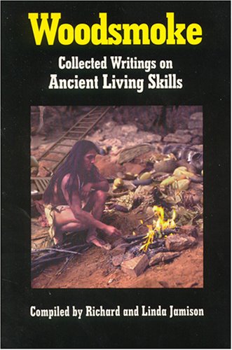 Woodsmoke: Collected Writings On Ancient Living Skills