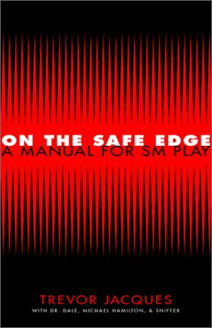 On the Safe Edge: A Manual for SM Play