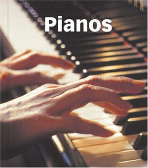 Pianos (Music Makers)