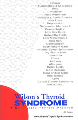 Wilson'S Thyroid Syndrome: A Reversible Thyroid Problem