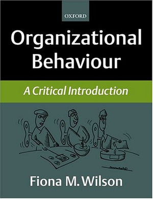 Organizational Behaviour: A Critical Introduction,Used